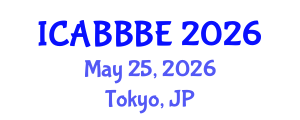 International Conference on Agricultural, Biotechnology, Biological and Biosystems Engineering (ICABBBE) May 25, 2026 - Tokyo, Japan