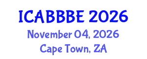 International Conference on Agricultural, Biotechnology, Biological and Biosystems Engineering (ICABBBE) November 04, 2026 - Cape Town, South Africa