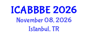 International Conference on Agricultural, Biotechnology, Biological and Biosystems Engineering (ICABBBE) November 08, 2026 - Istanbul, Turkey International Conference on Agricultural, Biotechnology, Biological and Biosystems Engineering (ICABBBE) November 08, 2026 - Istanbul, Turkey