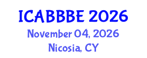 International Conference on Agricultural, Biotechnology, Biological and Biosystems Engineering (ICABBBE) November 04, 2026 - Nicosia, Cyprus International Conference on Agricultural, Biotechnology, Biological and Biosystems Engineering (ICABBBE) November 04, 2026 - Nicosia, Cyprus