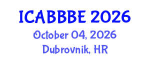 International Conference on Agricultural, Biotechnology, Biological and Biosystems Engineering (ICABBBE) October 04, 2026 - Dubrovnik, Croatia International Conference on Agricultural, Biotechnology, Biological and Biosystems Engineering (ICABBBE) October 04, 2026 - Dubrovnik, Croatia
