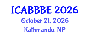 International Conference on Agricultural, Biotechnology, Biological and Biosystems Engineering (ICABBBE) October 21, 2026 - Kathmandu, Nepal International Conference on Agricultural, Biotechnology, Biological and Biosystems Engineering (ICABBBE) October 21, 2026 - Kathmandu, Nepal