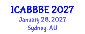 International Conference on Agricultural, Biotechnology, Biological and Biosystems Engineering (ICABBBE) January 28, 2027 - Sydney, Australia International Conference on Agricultural, Biotechnology, Biological and Biosystems Engineering (ICABBBE) January 28, 2027 - Sydney, Australia