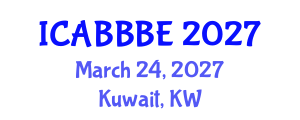 International Conference on Agricultural, Biotechnology, Biological and Biosystems Engineering (ICABBBE) March 24, 2027 - Kuwait, Kuwait International Conference on Agricultural, Biotechnology, Biological and Biosystems Engineering (ICABBBE) March 24, 2027 - Kuwait, Kuwait