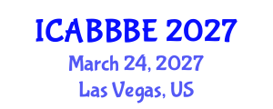 International Conference on Agricultural, Biotechnology, Biological and Biosystems Engineering (ICABBBE) March 24, 2027 - Las Vegas, United States International Conference on Agricultural, Biotechnology, Biological and Biosystems Engineering (ICABBBE) March 24, 2027 - Las Vegas, United States