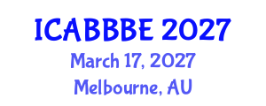 International Conference on Agricultural, Biotechnology, Biological and Biosystems Engineering (ICABBBE) March 17, 2027 - Melbourne, Australia International Conference on Agricultural, Biotechnology, Biological and Biosystems Engineering (ICABBBE) March 17, 2027 - Melbourne, Australia