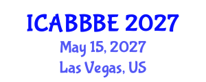 International Conference on Agricultural, Biotechnology, Biological and Biosystems Engineering (ICABBBE) May 15, 2027 - Las Vegas, United States International Conference on Agricultural, Biotechnology, Biological and Biosystems Engineering (ICABBBE) May 15, 2027 - Las Vegas, United States