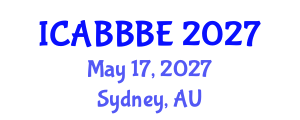 International Conference on Agricultural, Biotechnology, Biological and Biosystems Engineering (ICABBBE) May 17, 2027 - Sydney, Australia International Conference on Agricultural, Biotechnology, Biological and Biosystems Engineering (ICABBBE) May 17, 2027 - Sydney, Australia