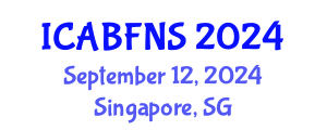 International Conference on Agricultural Biotechnology, Food and Nutritional Sciences (ICABFNS) September 12, 2024 - Singapore, Singapore