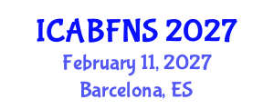 International Conference on Agricultural Biotechnology, Food and Nutritional Sciences (ICABFNS) February 11, 2027 - Barcelona, Spain International Conference on Agricultural Biotechnology, Food and Nutritional Sciences (ICABFNS) February 11, 2027 - Barcelona, Spain