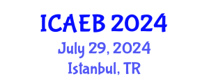 International Conference on Agricultural Economics and Business (ICAEB) July 29, 2024 - Istanbul, Turkey