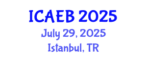 International Conference on Agricultural Economics and Business (ICAEB) July 29, 2025 - Istanbul, Turkey