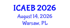 International Conference on Agricultural Economics and Business (ICAEB) August 14, 2026 - Warsaw, Poland International Conference on Agricultural Economics and Business (ICAEB) August 14, 2026 - Warsaw, Poland