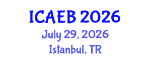 International Conference on Agricultural Economics and Business (ICAEB) July 29, 2026 - Istanbul, Turkey