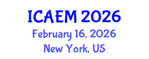 International Conference on Agricultural Economics and Management (ICAEM) February 16, 2026 - New York, United States International Conference on Agricultural Economics and Management (ICAEM) February 16, 2026 - New York, United States