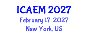 International Conference on Agricultural Economics and Management (ICAEM) February 17, 2027 - New York, United States International Conference on Agricultural Economics and Management (ICAEM) February 17, 2027 - New York, United States