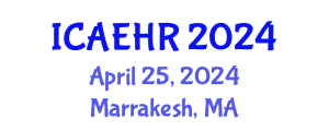 International Conference on Agricultural Engineering and Horticulture Research (ICAEHR) April 25, 2024 - Marrakesh, Morocco