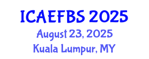 International Conference on Agricultural Engineering, Food and Beverage Systems (ICAEFBS) August 23, 2025 - Kuala Lumpur, Malaysia