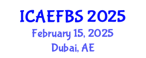 International Conference on Agricultural Engineering, Food and Beverage Systems (ICAEFBS) February 15, 2025 - Dubai, United Arab Emirates