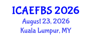 International Conference on Agricultural Engineering, Food and Beverage Systems (ICAEFBS) August 23, 2026 - Kuala Lumpur, Malaysia