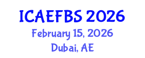 International Conference on Agricultural Engineering, Food and Beverage Systems (ICAEFBS) February 15, 2026 - Dubai, United Arab Emirates