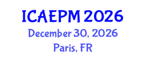 International Conference on Agricultural Entomology and Pest Management (ICAEPM) December 30, 2026 - Paris, France International Conference on Agricultural Entomology and Pest Management (ICAEPM) December 30, 2026 - Paris, France