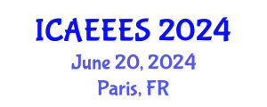 International Conference on Agricultural, Environmental, Ecological and Ecosystems Sciences (ICAEEES) June 20, 2024 - Paris, France