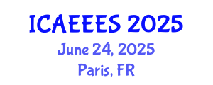 International Conference on Agricultural, Environmental, Ecological and Ecosystems Sciences (ICAEEES) June 24, 2025 - Paris, France