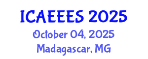 International Conference on Agricultural, Environmental, Ecological and Ecosystems Sciences (ICAEEES) October 04, 2025 - Madagascar, Madagascar