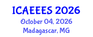 International Conference on Agricultural, Environmental, Ecological and Ecosystems Sciences (ICAEEES) October 04, 2026 - Madagascar, Madagascar International Conference on Agricultural, Environmental, Ecological and Ecosystems Sciences (ICAEEES) October 04, 2026 - Madagascar, Madagascar