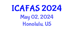 International Conference on Agricultural, Food and Animal Sciences (ICAFAS) May 02, 2024 - Honolulu, United States