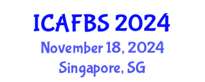 International Conference on Agricultural, Food and Biological Sciences (ICAFBS) November 18, 2024 - Singapore, Singapore