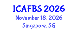 International Conference on Agricultural, Food and Biological Sciences (ICAFBS) November 18, 2026 - Singapore, Singapore