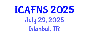 International Conference on Agricultural, Food and Nutritional Science (ICAFNS) July 29, 2025 - Istanbul, Turkey