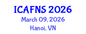International Conference on Agricultural, Food and Nutritional Science (ICAFNS) March 09, 2026 - Hanoi, Vietnam International Conference on Agricultural, Food and Nutritional Science (ICAFNS) March 09, 2026 - Hanoi, Vietnam
