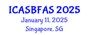 International Conference on Agricultural Science, Biotechnology, Food and Animal Science (ICASBFAS) January 11, 2025 - Singapore, Singapore