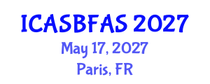 International Conference on Agricultural Science, Biotechnology, Food and Animal Science (ICASBFAS) May 17, 2027 - Paris, France International Conference on Agricultural Science, Biotechnology, Food and Animal Science (ICASBFAS) May 17, 2027 - Paris, France