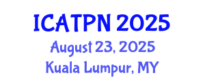 International Conference on Agricultural Technology and Plant Nutrition (ICATPN) August 23, 2025 - Kuala Lumpur, Malaysia