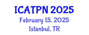 International Conference on Agricultural Technology and Plant Nutrition (ICATPN) February 15, 2025 - Istanbul, Turkey