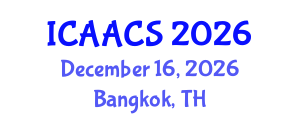 International Conference on Agriculture, Agronomy and Crop Sciences (ICAACS) December 16, 2026 - Bangkok, Thailand International Conference on Agriculture, Agronomy and Crop Sciences (ICAACS) December 16, 2026 - Bangkok, Thailand