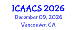International Conference on Agriculture, Agronomy and Crop Sciences (ICAACS) December 09, 2026 - Vancouver, Canada International Conference on Agriculture, Agronomy and Crop Sciences (ICAACS) December 09, 2026 - Vancouver, Canada