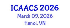 International Conference on Agriculture, Agronomy and Crop Sciences (ICAACS) March 09, 2026 - Hanoi, Vietnam International Conference on Agriculture, Agronomy and Crop Sciences (ICAACS) March 09, 2026 - Hanoi, Vietnam