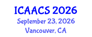 International Conference on Agriculture, Agronomy and Crop Sciences (ICAACS) September 23, 2026 - Vancouver, Canada International Conference on Agriculture, Agronomy and Crop Sciences (ICAACS) September 23, 2026 - Vancouver, Canada