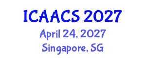 International Conference on Agriculture, Agronomy and Crop Sciences (ICAACS) April 24, 2027 - Singapore, Singapore International Conference on Agriculture, Agronomy and Crop Sciences (ICAACS) April 24, 2027 - Singapore, Singapore