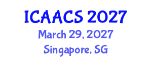 International Conference on Agriculture, Agronomy and Crop Sciences (ICAACS) March 29, 2027 - Singapore, Singapore International Conference on Agriculture, Agronomy and Crop Sciences (ICAACS) March 29, 2027 - Singapore, Singapore