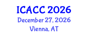 International Conference on Agriculture and Climate Change (ICACC) December 27, 2026 - Vienna, Austria International Conference on Agriculture and Climate Change (ICACC) December 27, 2026 - Vienna, Austria
