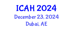 International Conference on Agriculture and Horticulture (ICAH) December 23, 2024 - Dubai, United Arab Emirates