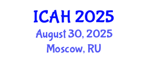International Conference on Agriculture and Horticulture (ICAH) August 30, 2025 - Moscow, Russia