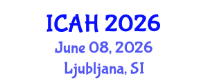 International Conference on Agriculture and Horticulture (ICAH) June 08, 2026 - Ljubljana, Slovenia International Conference on Agriculture and Horticulture (ICAH) June 08, 2026 - Ljubljana, Slovenia