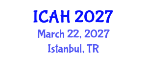 International Conference on Agriculture and Horticulture (ICAH) March 22, 2027 - Istanbul, Turkey International Conference on Agriculture and Horticulture (ICAH) March 22, 2027 - Istanbul, Turkey
